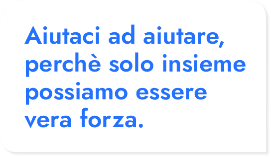 parla di noi aiutaci ad aiutare
